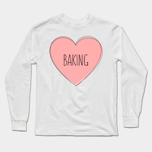 I Love Baking Long Sleeve T-Shirt